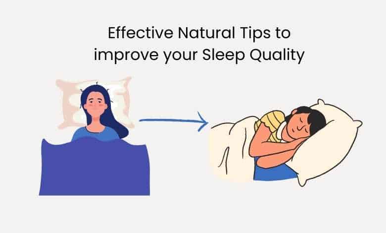Effective Natural Tips to improve your Sleep Quality